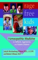 Rage-Free Kids: Homeopathic Medicine for Defiant, Aggressive and Violent Children артикул 4394a.