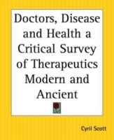 Doctors, Disease And Health A Critical Survey Of Therapeutics Modern And Ancient артикул 4406a.
