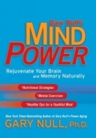 Gary Null's Mind Power : Rejuvenate Your Brain and Memory Naturally артикул 4408a.