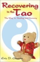 Recovering in the Tao: The Way to Healing and Harmony артикул 4456a.
