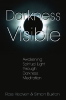 Darkness Visible : Awakening Spiritual Light through Darkness Meditation артикул 4491a.