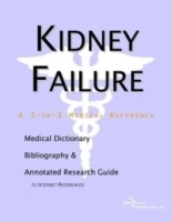 Kidney Failure: A Medical Dictionary, Bibliography, And Annotated Research Guide To Internet References артикул 4428a.